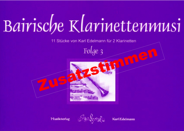 Bairische Klarinettenmusi Folge 3 - Zusatzstimmen Download